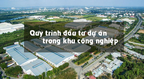 Quy trình đầu tư dự án trong khu công nghiệp