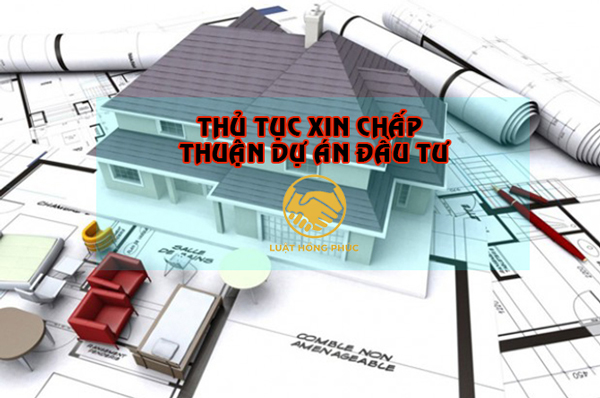 Thủ tục xin chấp thuận dự án đầu tư