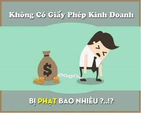 Kinh doanh không phép có bị phạt không