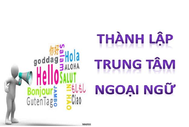 Thành lập và hoạt động của Trung tâm ngoại ngữ