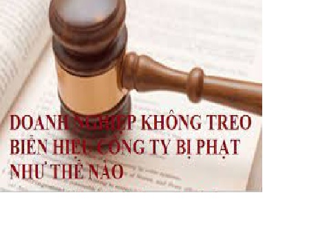 CÔNG TY KHÔNG TREO BIỂN HIỆU CÓ BỊ PHẠT KHÔNG?