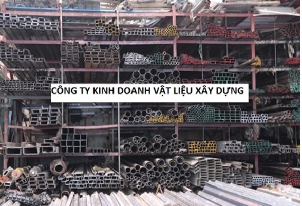 Thủ tục mở công ty kinh doanh vật liệu xây dựng