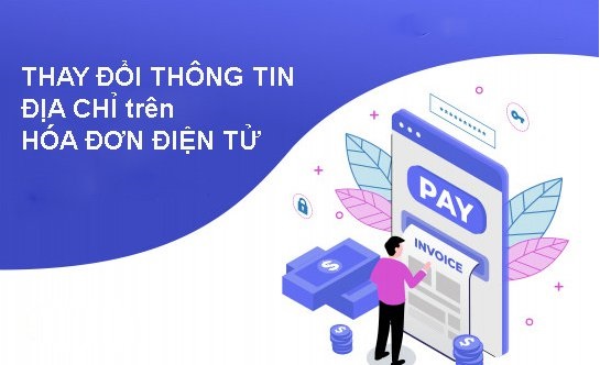 Dịch vụ thay đổi địa chỉ doanh nghiệp trên hoá đơn điện tử trọn gói